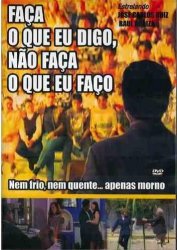 Faça o que eu digo, não faça o que eu faço